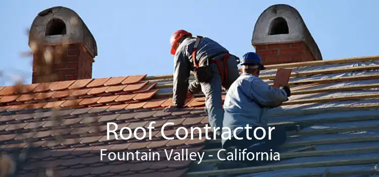 Roof Contractor Fountain Valley - California